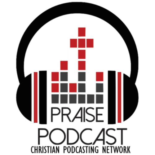 Praise Podcast